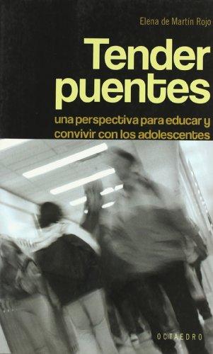 Tender puentes : una perspectiva para educar y convivir con los adolescentes (Horizontes-Testimonios)