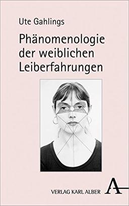 Phänomenologie der weiblichen Leiberfahrungen (Neue Phänomenologie)