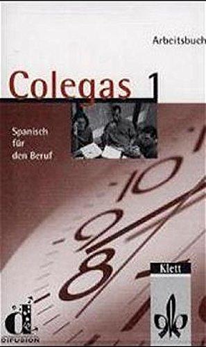 Colegas 1. Spanisch für den Beruf. Lehrbuch: Colegas, 1 Cassette zum Arbeitsbuch