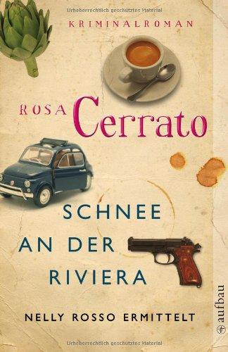 Schnee an der Riviera: Nelly Rosso ermittelt. Kriminalroman