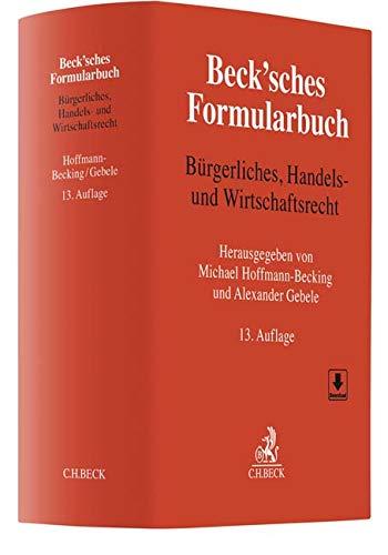 Beck'sches Formularbuch Bürgerliches, Handels- und Wirtschaftsrecht