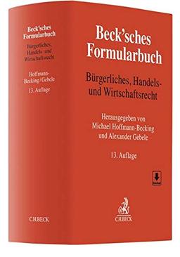 Beck'sches Formularbuch Bürgerliches, Handels- und Wirtschaftsrecht