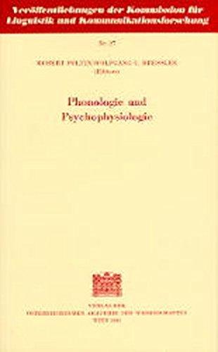 Phonologie und Psychophysiologie (Veröffentlichungen der Kommission für Linguistik und Kommunikationsforschung)