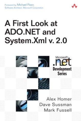 A First Look at ADO.NET and System Xml v. 2.0. (Microsoft .Net Development Series)