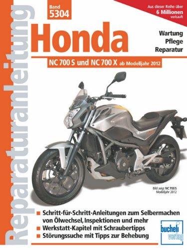 Honda NC 700 S und NC 700 X (ab Modelljahr 2012) (Reparaturanleitungen)