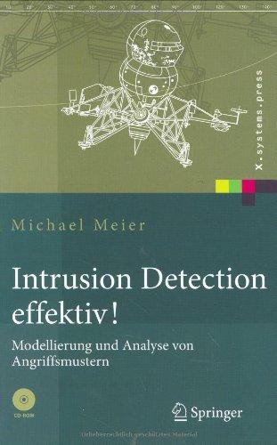 Intrusion Detection effektiv!: Modellierung und Analyse von Angriffsmustern (X.systems.press)