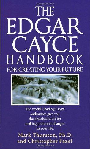 Edgar Cayce Handbook for Creating Your Future