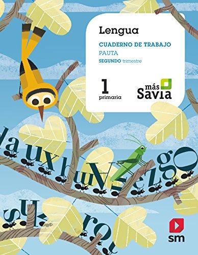 Cuaderno de lengua, Pauta. 1 Primaria, 2 Trimestre. Más Savia: Cuaderno de lengua 1 Segundo trimestre