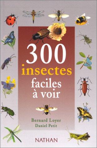 300 insectes faciles à voir