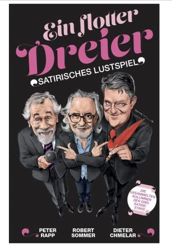 Ein flotter Dreier: Satirisches Lustspiel