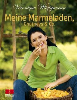 Meine Marmeladen, Chutneys & Co