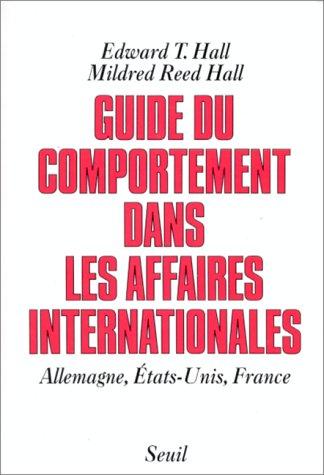 Guide du comportement dans les affaires internationales : Allemagne, Etats-Unis, France