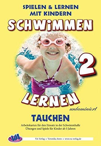 Schwimmen lernen 2: Tauchen (unlaminiert) (Schwimmen lernen - unlaminiert)