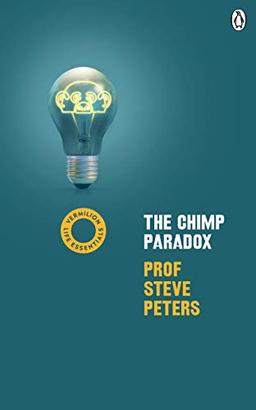 The Chimp Paradox: (Vermilion Life Essentials) (Vermilion Life Essentials, 4)