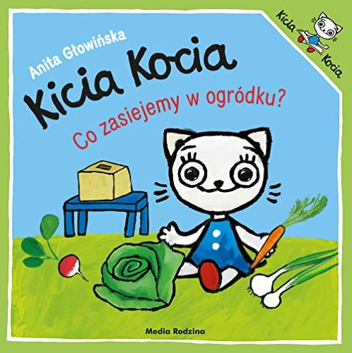 Kicia Kocia. Co zasiejemy w ogródku?