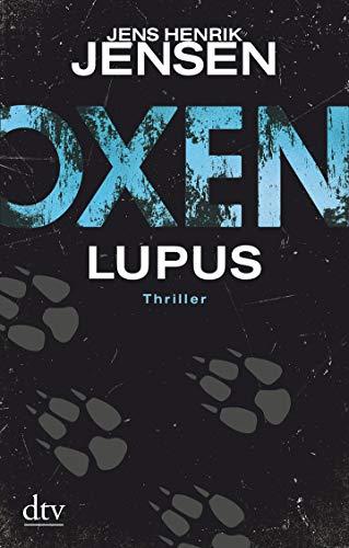 Oxen. Lupus: Thriller (Niels-Oxen-Reihe, Band 4)