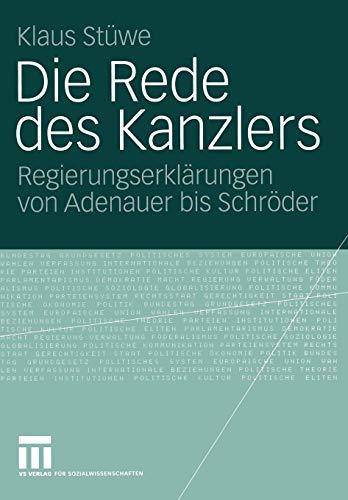 Die Rede des Kanzlers: RegierungserklÃ¤rungen Von Adenauer Bis SchrÃ¶der (German Edition)