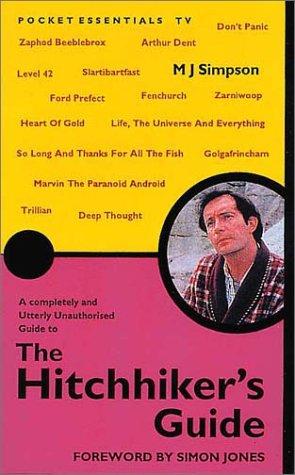 Hitchhiker's Guide: A Completely and Utterly Unauthorised Guide (Pocket Essentials TV)