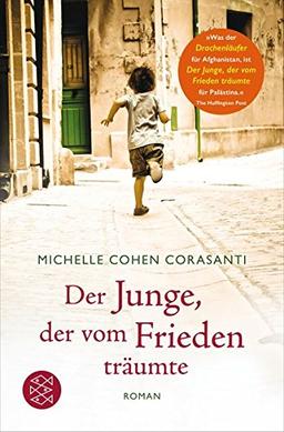 Der Junge, der vom Frieden träumte: Roman