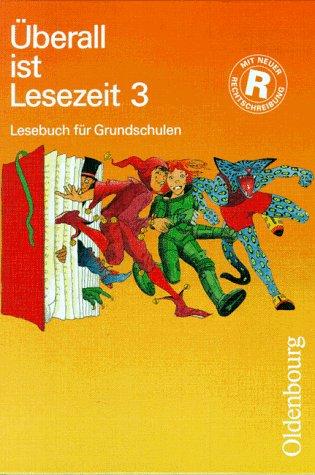 Überall ist Lesezeit, neue Rechtschreibung, 3. Schuljahr