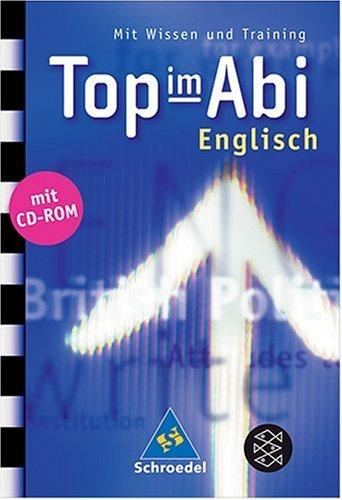 Top im Abi. Abiturhilfen: Top im Abi: Top im Abi. Englisch. Mit CD-ROM: Mit Wissen und Training