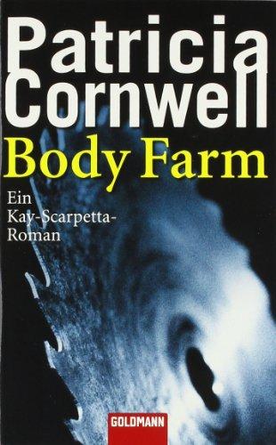 Body Farm: Ein Kay-Scarpetta-Roman