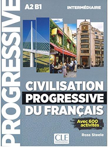 Civilisation progressive du français : A2-B1 intermédiaire : avec 600 activités