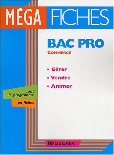 Gérer, vendre, animer, bac pro commerce