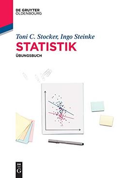 Statistik: Übungsbuch (De Gruyter Studium)