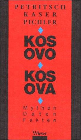 Kosovo - Kosova: Mythen, Daten, Fakten. Mit dem Vertrag von Rambouillet