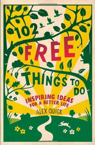 102 Free Things to Do: Inspiring Ideas for a Better Life