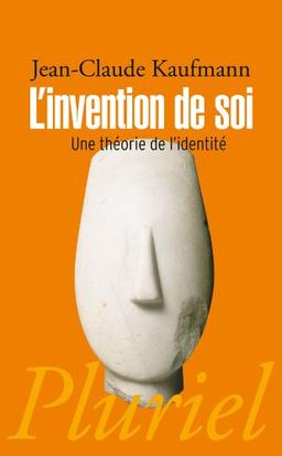 L'invention de soi : une théorie de l'identité