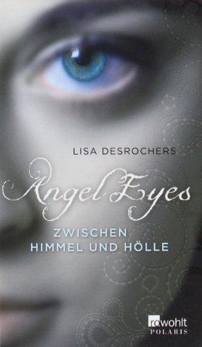 Angel Eyes. Zwischen Himmel und Hölle