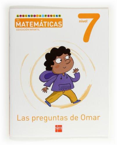 Aprendo a pensar con las matemáticas: Las preguntas de Omar. Nivel 7. Educación Infantil