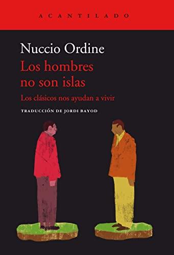 Los hombres no son islas: Los clásicos nos ayudan a vivir (El Acantilado, Band 446)