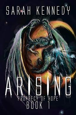 Arising: Prophecy of Hope Book 1