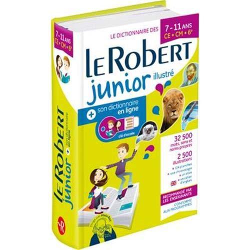 Le Robert junior illustré : le dictionnaire des 7-11 ans, CE-CM-6e : + son dictionnaire en ligne