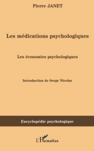 Les médications psychologiques (1919). Vol. 2. Les économies psychologiques