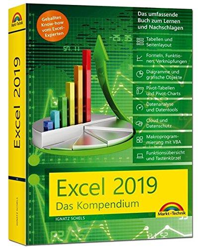 Excel 2019 - Das umfassende Kompendium. Komplett in Farbe. Grundlagen, Praxis, Formeln, VBA, Diagramme und viele praktische Beispiele: Auch für Office 365