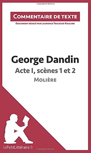 George Dandin de Molière : Acte I, scènes 1 et 2 : Commentaire et Analyse de texte