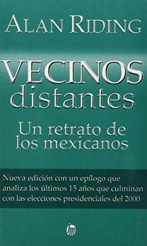 Vecinos distantes / Distant Neighbors: Un retrato de los mexicanos / A Portrait of the Mexicans