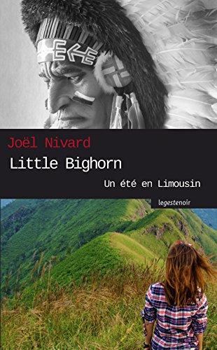 Little Bighorn : un été en Limousin