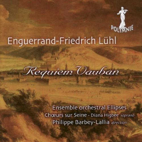 Ensemble Orch. Ellipses Choeur - Luhl: Requiem Vauban