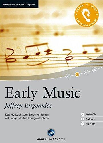 Early Music: Das Hörbuch zum Sprachen lernen.mit ausgewählten Kurzgeschichten / Audio-CD + Textbuch + CD-ROM