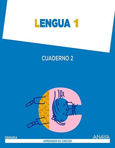 Lengua 1. Cuaderno 2. (Aprender es crecer Aprender es crecer - Con buen ritmo)