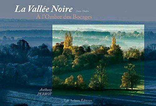 La Vallée noire dans l'Indre : à l'ombre des bocages