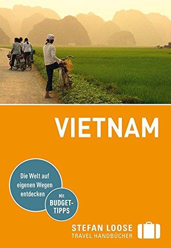 Stefan Loose Reiseführer Vietnam: mit Reiseatlas