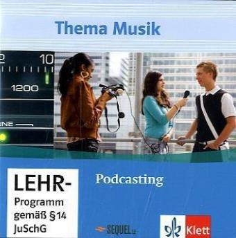 Thema Musik. Themenhefte für die Sekundarstufe II. Podcasting. Audio-CD