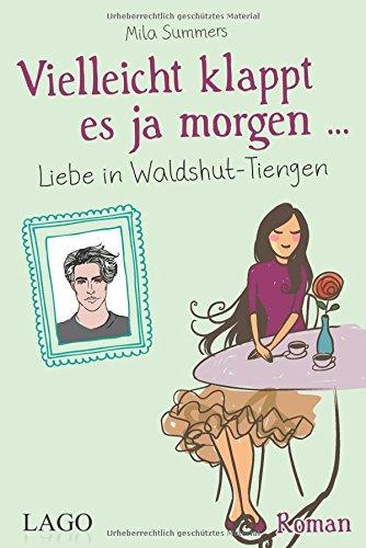 Vielleicht klappt es ja morgen: Liebe in Waldshut-Tiengen