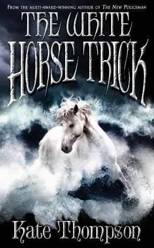 The White Horse Trick (The New Policeman Trilogy, Band 3)